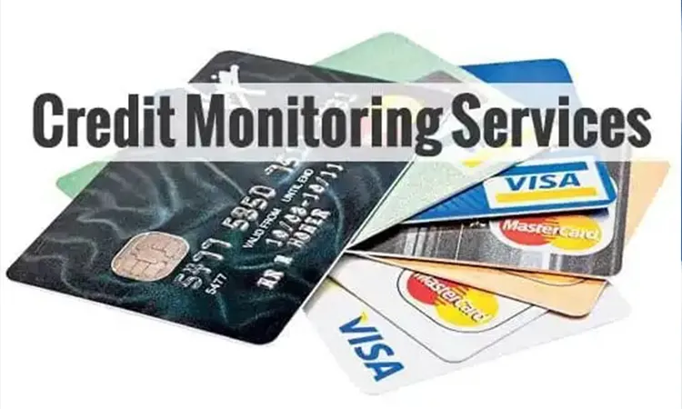 Credit monitoring services